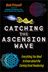 CATCHING THE ASCENSION WAVE